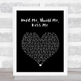 Gloria Estefan Hold Me, Thrill Me, Kiss Me Black Heart Song Lyric Wall Art Print