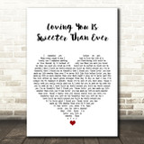 Four Tops Loving You Is Sweeter Than Ever White Heart Song Lyric Art Print