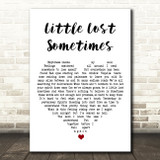 Almighty Little Lost Sometimes White Heart Song Lyric Art Print