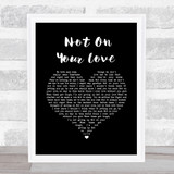 Jeff Carson Not On Your Love Black Heart Song Lyric Wall Art Print