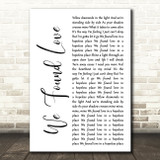 We Found Love White Script Song Lyric Art Print