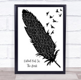 Snow Patrol Called Out In The Dark Black & White Feather & Birds Wall Art Gift Song Lyric Print