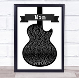 Garth Brooks Mom Black & White Guitar Decorative Wall Art Gift Song Lyric Print