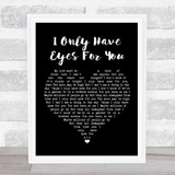 Art Garfunkel I Only Have Eyes For You Black Heart Song Lyric Wall Art Print