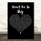 Imany feat. Filatov & Karas Don't Be So Shy Black Heart Decorative Wall Art Gift Song Lyric Print