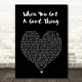 Lady Antebellum When You Got A Good Thing Black Heart Song Lyric Wall Art Print
