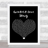 LANCO Greatest Love Story Black Heart Song Lyric Wall Art Print