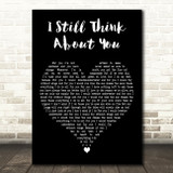 Danger Danger I Still Think About You Black Heart Decorative Wall Art Gift Song Lyric Print