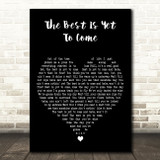 Frank Sinatra The Best Is Yet To Come Black Heart Decorative Wall Art Gift Song Lyric Print