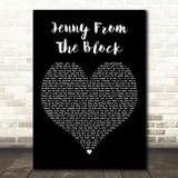 Jennifer Lopez Jenny from the Block Black Heart Decorative Wall Art Gift Song Lyric Print