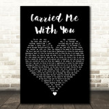 Brandi Carlile Carried Me With You Black Heart Decorative Wall Art Gift Song Lyric Print