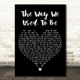 Eric Carmen The Way We Used to Be Black Heart Decorative Wall Art Gift Song Lyric Print