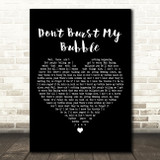 Small Faces Don't Burst My Bubble Black Heart Decorative Wall Art Gift Song Lyric Print