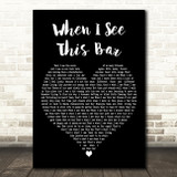 Kenny Chesney When I See This Bar Black Heart Decorative Wall Art Gift Song Lyric Print