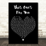 Barry Manilow This One's For You Black Heart Decorative Wall Art Gift Song Lyric Print