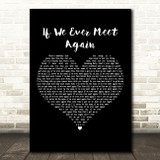 Timbaland with Katy Perry If We Ever Meet Again Black Heart Wall Art Song Lyric Print