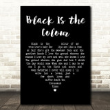 Cara Dillon Black Is the Colour Black Heart Decorative Wall Art Gift Song Lyric Print