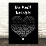 The Dubliners The Auld Triangle Black Heart Decorative Wall Art Gift Song Lyric Print