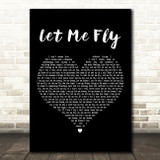 Mike + The Mechanics Let Me Fly Black Heart Decorative Wall Art Gift Song Lyric Print
