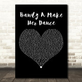 Juicy J Bandz A Make Her Dance Black Heart Decorative Wall Art Gift Song Lyric Print