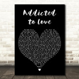 Robert Palmer Addicted to Love Black Heart Decorative Wall Art Gift Song Lyric Print