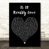 Joe Stone Is It Really Love Black Heart Decorative Wall Art Gift Song Lyric Print