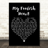 Bill Evans My Foolish Heart Black Heart Decorative Wall Art Gift Song Lyric Print