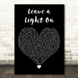 Tom Walker Leave a Light On Black Heart Decorative Wall Art Gift Song Lyric Print
