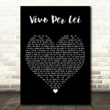Andrea Bocelli Vivo Per Lei Black Heart Decorative Wall Art Gift Song Lyric Print