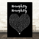 John Parr Naughty Naughty Black Heart Decorative Wall Art Gift Song Lyric Print