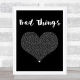 Machine Gun Kelly & Camila Cabello Bad Things Black Heart Song Lyric Wall Art Print