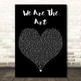 Nico Vega We Are The Art Black Heart Decorative Wall Art Gift Song Lyric Print