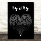 Brett Dennen By & By Black Heart Decorative Wall Art Gift Song Lyric Print
