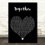 Tierra Together Black Heart Decorative Wall Art Gift Song Lyric Print
