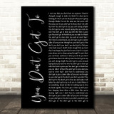 Kenny Chesney You Don't Get To Black Script Decorative Wall Art Gift Song Lyric Print
