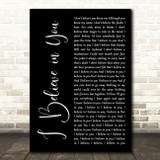 Kylie Minogue I Believe in You Black Script Decorative Wall Art Gift Song Lyric Print