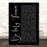 Christina Perri Be My Forever Black Script Decorative Wall Art Gift Song Lyric Print