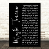 Stereophonics Maybe Tomorrow Black Script Decorative Wall Art Gift Song Lyric Print