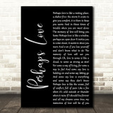 John Denver Perhaps Love Black Script Decorative Wall Art Gift Song Lyric Print