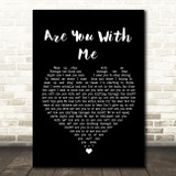 Nilu Are You With Me Black Heart Song Lyric Wall Art Print