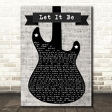 The Beatles Let It Be Electric Guitar Music Script Decorative Wall Art Gift Song Lyric Print