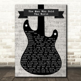 Nirvana The Man Who Sold The World Electric Guitar Music Script Gift Song Lyric Print