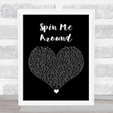 Patent Pending Spin Me Around Black Heart Song Lyric Wall Art Print