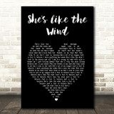 Patrick Swayze She's like the Wind Black Heart Song Lyric Wall Art Print