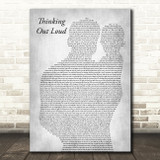 Ed Sheeran Thinking Out Loud Father & Baby Grey Decorative Wall Art Gift Song Lyric Print