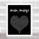 Barbra Streisand Hello, Dolly! Black Heart Song Lyric Wall Art Print
