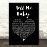 Red Hot Chili Peppers Tell Me Baby Black Heart Song Lyric Wall Art Print