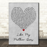 Lauren Alaina Like My Mother Does Grey Heart Decorative Wall Art Gift Song Lyric Print