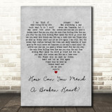 Bee Gees How Can You Mend A Broken Heart Grey Heart Decorative Gift Song Lyric Print