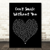 Barry Manilow Can't Smile Without You Black Heart Song Lyric Quote Print